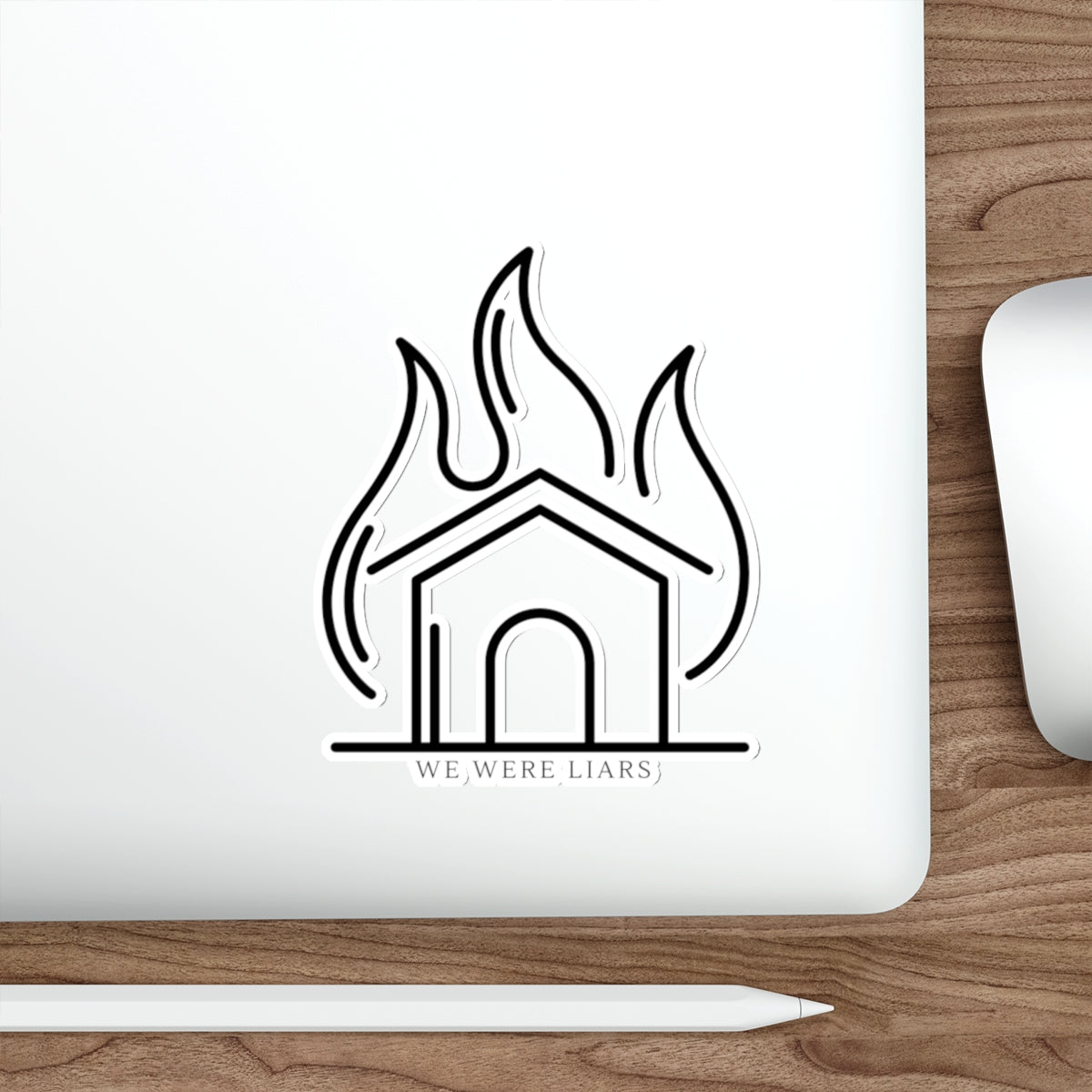 We Were Liars Burning House Sticker — Die-Cut Literary Quote Sticker