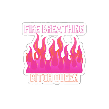 Fire Breathing Bitch Queen Die-Cut Sticker — Pink Flame Attitude Sticker