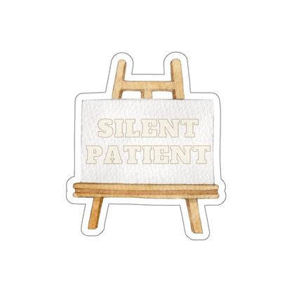 Silent Patient Easel Sticker — Die-Cut Literary Quote Sticker for Readers & Writers