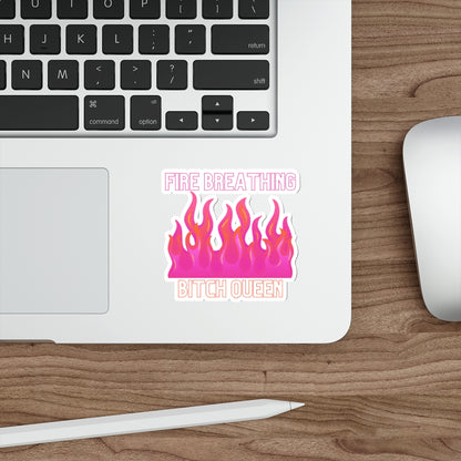 Fire Breathing Bitch Queen Die-Cut Sticker — Pink Flame Attitude Sticker