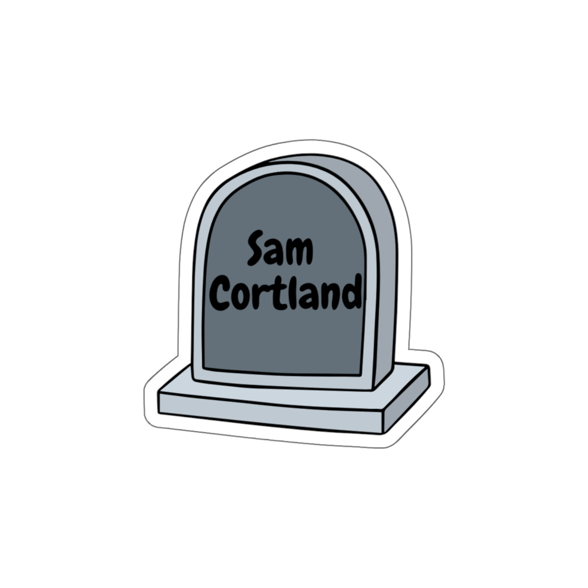 Tombstone Sticker — Personalized "Sam Cortland" Die-Cut Vinyl Sticker (Halloween, Goth, Laptop Decal)