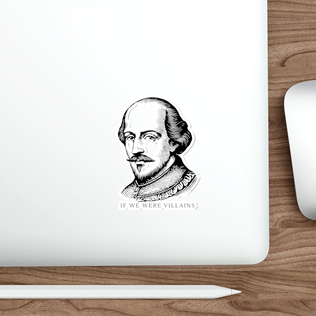 Shakespeare Portrait Die-Cut Sticker — "If We Were Villains" Literary Sticker