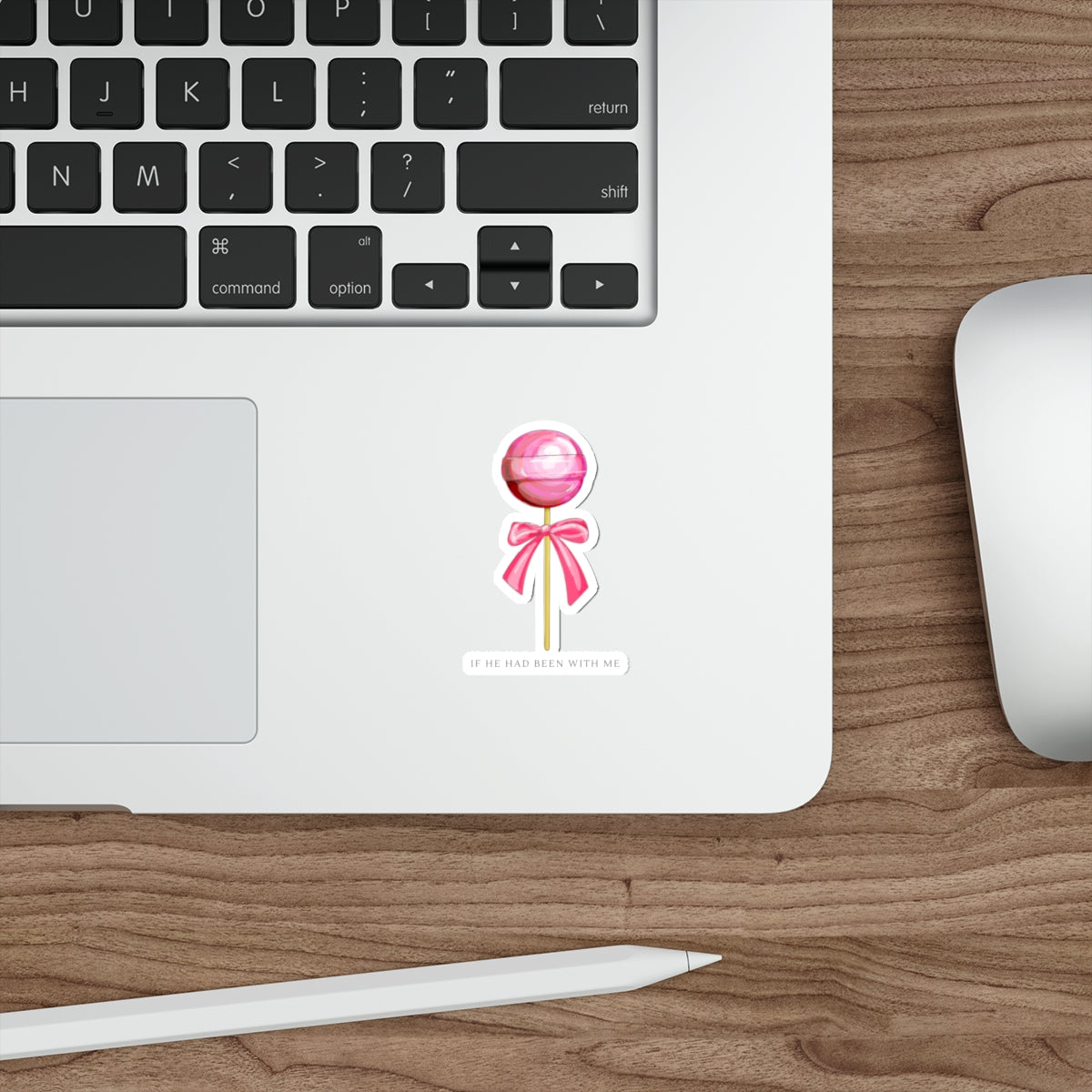 Lollipop Die-Cut Sticker — Pink Candy with Bow, "If He Had Been With Me" Quote