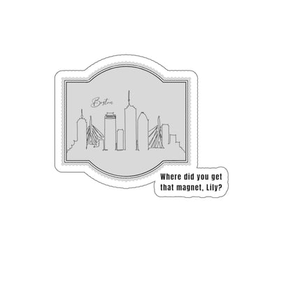 Boston Skyline Die-Cut Sticker — "Where did you get that magnet, Lily?"