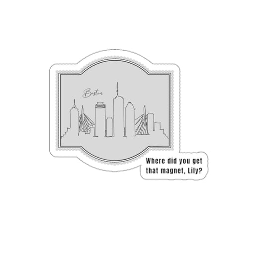 Boston Skyline Die-Cut Sticker — "Where did you get that magnet, Lily?"