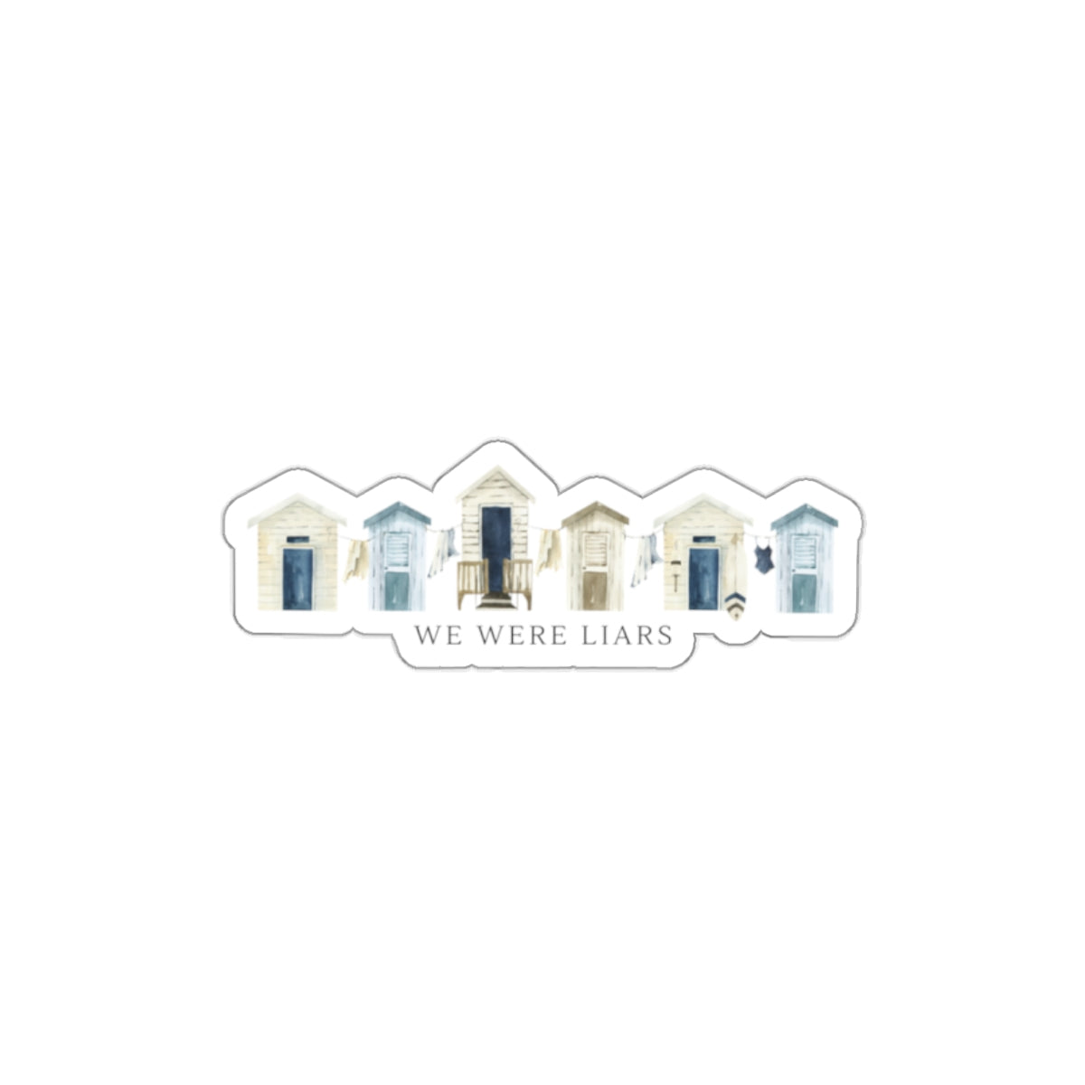 Die-Cut Sticker — Beach Hut Row with “We Were Liars” Quote