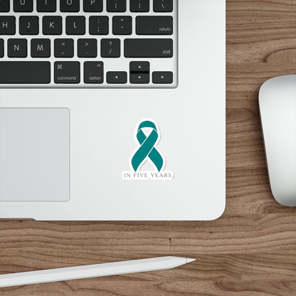 Teal Awareness Ribbon Sticker — "In Five Years" Die-Cut Sticker