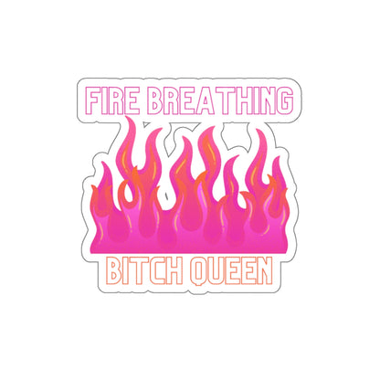 Fire Breathing Bitch Queen Die-Cut Sticker — Pink Flame Attitude Sticker