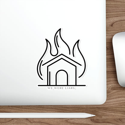 We Were Liars Burning House Sticker — Die-Cut Literary Quote Sticker