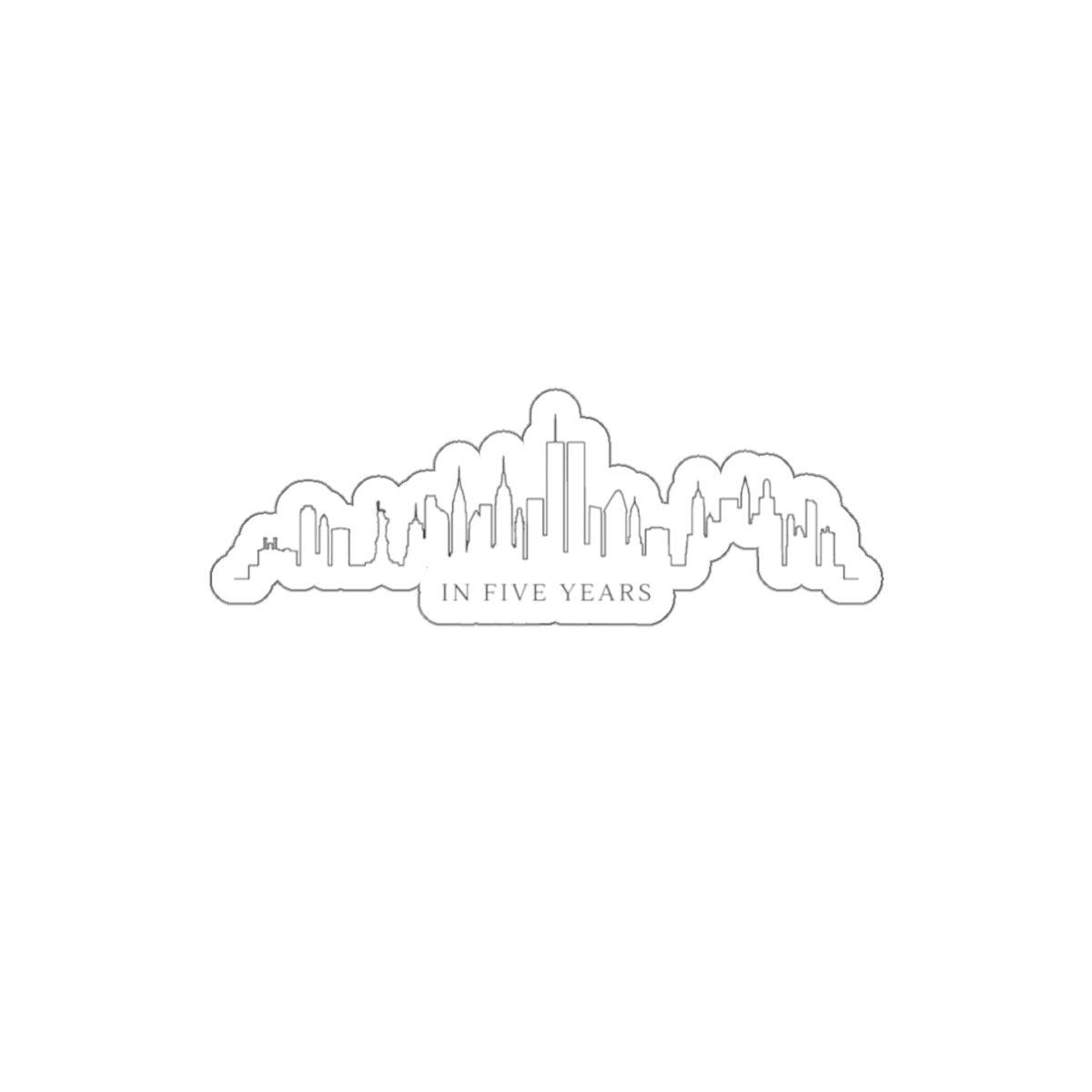 Die-Cut Sticker — City Skyline "In Five Years" Sticker