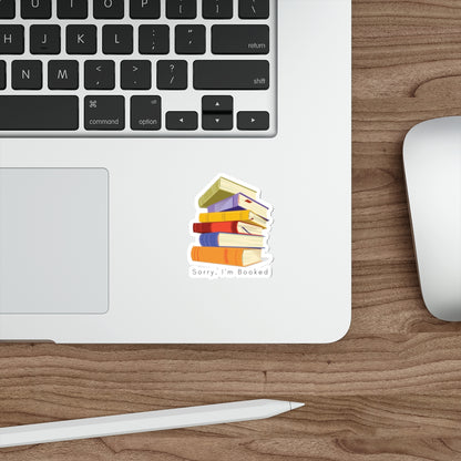 Sorry I'm Booked Sticker — Stack of Colorful Books Die-Cut Vinyl Sticker for Readers